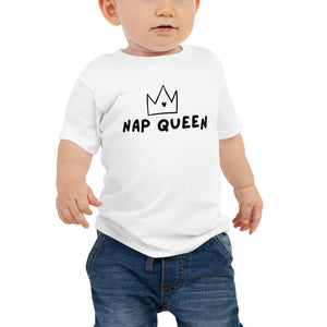 "Nap Queen" Baby T-Shirt